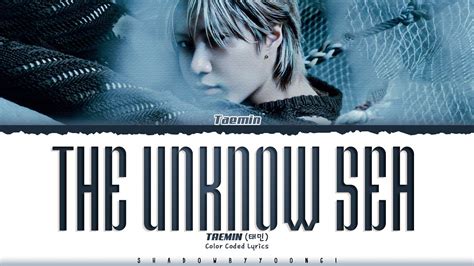 lyrics 87 <unknown>|TAEMIN (태민) – The Unknown Sea .